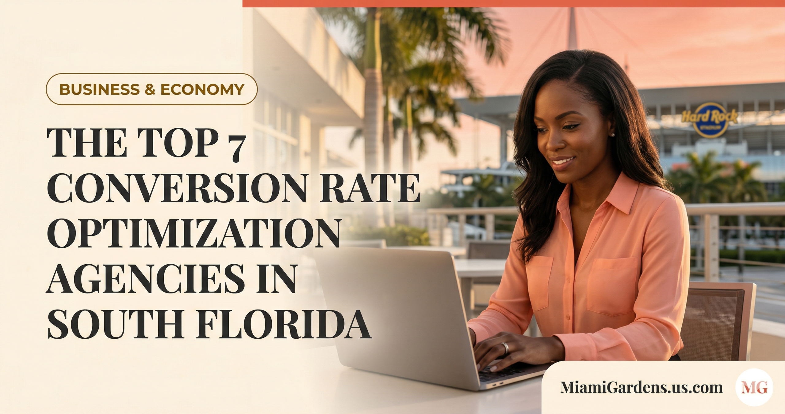 The Top 7 Conversion Rate Optimization Agencies in South Florida